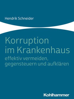 cover image of Korruption im Krankenhaus--effektiv vermeiden, gegensteuern und aufklären